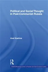 Book cover of Political and Social Thought in Post-Communist Russia by Axel Kaehne