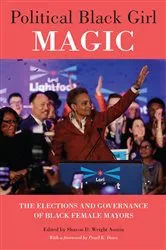 Book cover of Political Black Girl Magic by Sharon D. Wright Austin
