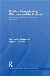 Book cover of Political Campaigning, Elections and the Internet by Darren Lilleker
