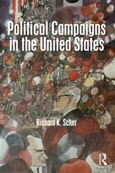 Book cover of Political Campaigns in the United States by Richard K. Scher