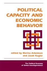 Book cover of Political Capacity And Economic Behavior by Marina Arbetman