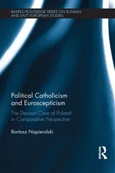 Book cover of Political Catholicism and Euroscepticism by Bartosz Napieralski