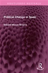 Book cover of Political Change in Spain by Edward Moxon-Browne