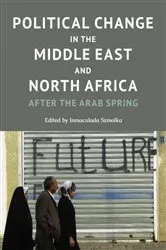 Book cover of Political Change in the Middle East and North Africa by Inmaculada Szmolka