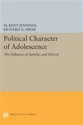 Book cover of Political Character of Adolescence by M. Kent Jennings