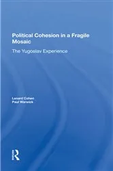 Book cover of Political Cohesion In A Fragile Mosaic by Lenard J Cohen