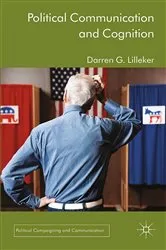 Book cover of Political Communication and Cognition by D. Lilleker