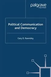 Book cover of Political Communication and Democracy by G. Rawnsley