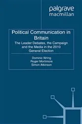Book cover of Political Communication in Britain by D. Wring
