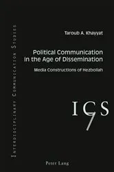 Book cover of Political Communication in the Age of Dissemination by Colin B. Grant