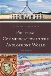 Book cover of Political Communication in the Anglophone World by Theodore F. Sheckels