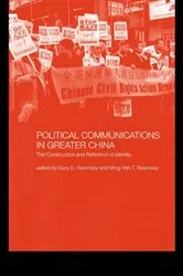Book cover of Political Communications in Greater China by Gary D. Rawnsley