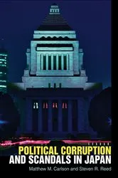 Book cover of Political Corruption and Scandals in Japan by Matthew M. Carlson