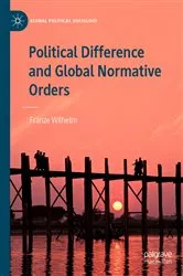 Book cover of Political Difference and Global Normative Orders by Fränze Wilhelm