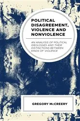 Book cover of Political Disagreement, Violence and Nonviolence by Greg McCreery