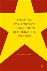 Book cover of Political Dynamics of Grassroots Democracy in Vietnam by Hai Hong Nguyen