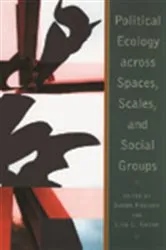 Book cover of Political Ecology Across Spaces, Scales, and Social Groups by Susan Paulson