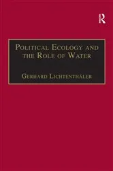 Book cover of Political Ecology and the Role of Water by Gerhard Lichtenthäler