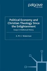 Book cover of Political Economy and Christian Theology Since the Enlightenment by A. Waterman