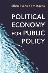 Book cover of Political Economy for Public Policy by Ethan Bueno de Mesquita