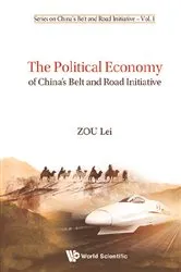 Book cover of Political Economy Of China's Belt And Road Initiative, The by Lei Zou