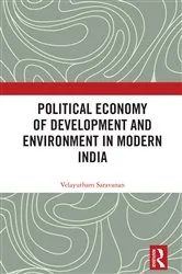 Book cover of Political Economy of Development and Environment in Modern India by Velayutham Saravanan