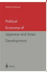 Book cover of Political Economy of Japanese and Asian Development by Shinichi Ichimura