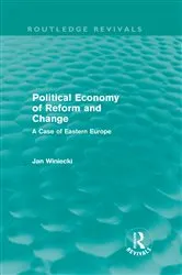 Book cover of Political Economy of Reform and Change (Routledge Revivals) by Jan Winiecki
