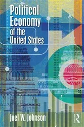 Book cover of Political Economy of the United States by Joel W. Johnson