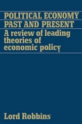 Book cover of Political Economy: Past and Present by Lord Robbins