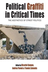 Book cover of Political Graffiti in Critical Times by Ricardo Campos