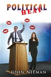 Book cover of Political Heat by John Nieman
