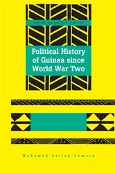 Book cover of Political History of Guinea since World War Two by Akwasi P. Osei