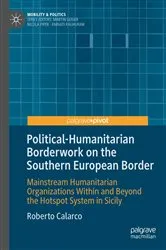 Book cover of Political-Humanitarian Borderwork on the Southern European Border by Roberto Calarco