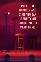Book cover of Political Humour and Zimbabwean Identity on Social Media Platforms by Mbongeni Jonny Msimanga
