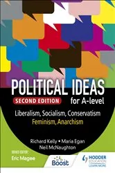 Book cover of Political ideas for A Level: Liberalism, Socialism, Conservatism, Feminism, Anarchism 2nd Edition by Richard Kelly
