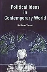 Book cover of Political Ideas In Contemporary World by Sadhana Thakur