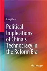 Book cover of Political Implications of China's Technocracy in the Reform Era by Gang Chen