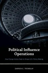 Book cover of Political Influence Operations by Darren E. Tromblay