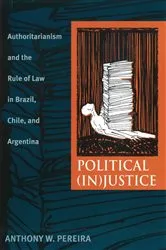 Book cover of Political (In)Justice by Anthony Pereira