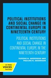 Book cover of Political Institutions and Social Change in Continental Europe in the Nineteenth Century by Pauline R. Anderson