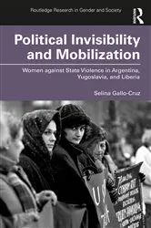 Book cover of Political Invisibility and Mobilization by Selina Gallo-Cruz