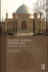 Book cover of Political Islam in Central Asia by Emmanuel Karagiannis