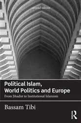 Book cover of Political Islam, World Politics and Europe (2nd ed.) by Bassam Tibi