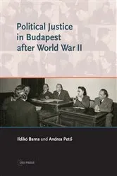 Book cover of Political Justice in Budapest after World War II by Andrea Peto