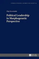 Book cover of Political Leadership in Morphogenetic Perspective by Stanislaw Sulowski