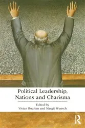 Book cover of Political Leadership, Nations and Charisma by Vivian Ibrahim