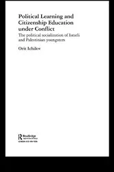 Book cover of Political Learning and Citizenship Education Under Conflict by Orit Ichilov