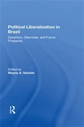 Book cover of Political Liberalization In Brazil by Wayne A Selcher