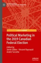 Book cover of Political Marketing in the 2019 Canadian Federal Election by Jamie Gillies